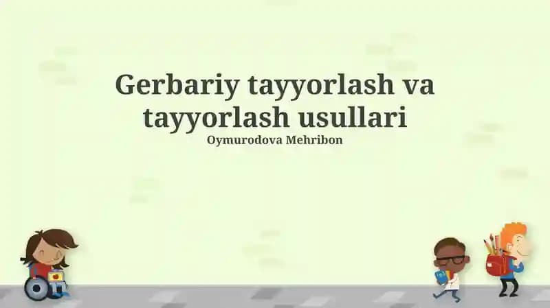 Gerbariy tayyorlash va tayyorlash usullari