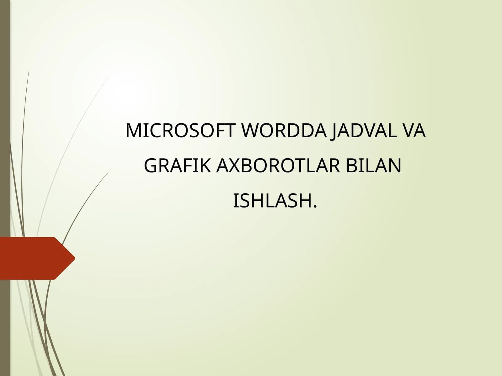 Microsoft Wordda Jadval va Grafik Axborotlar bilan ishlash