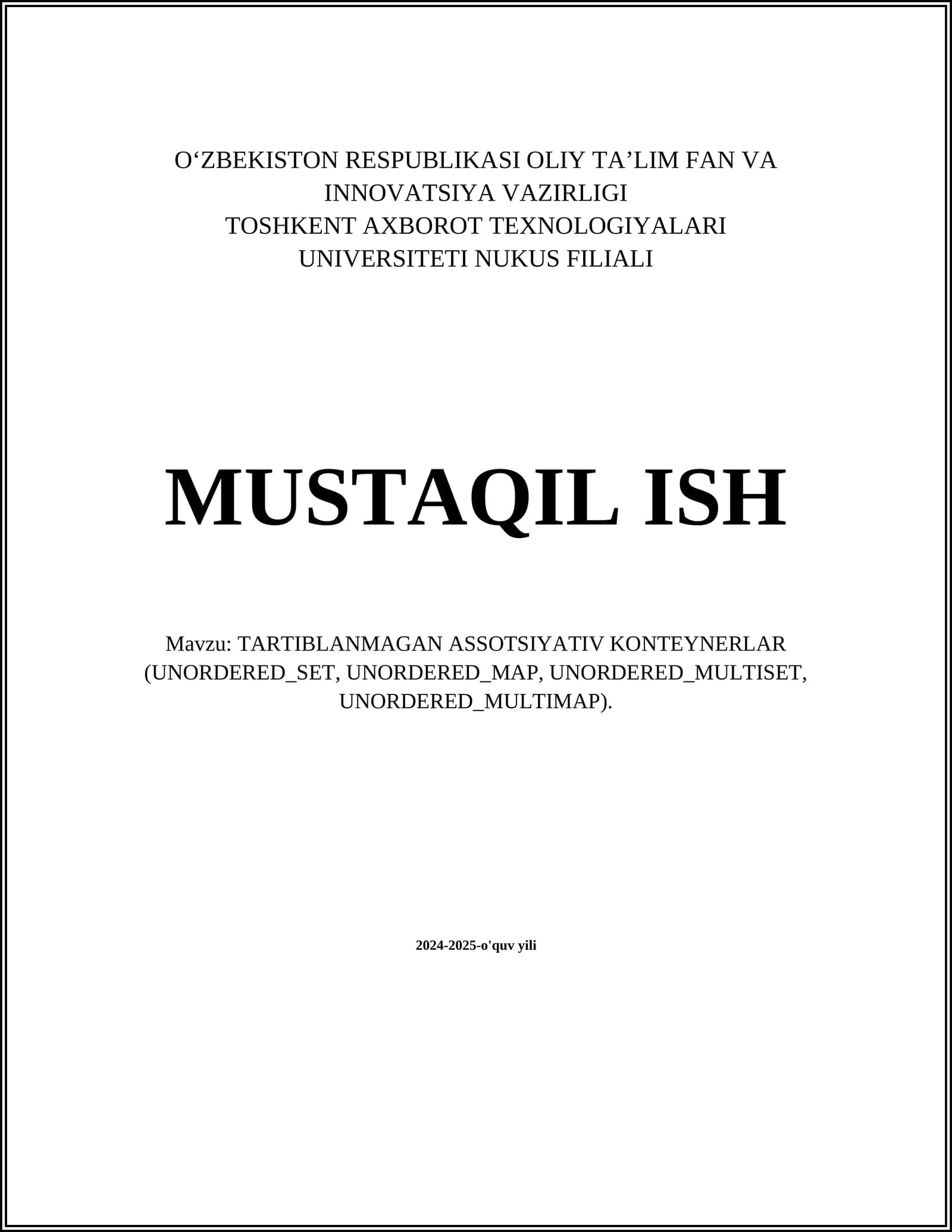 MUSTAQIL ISH Mavzu: TARTIBLANMAGAN ASSOTSIYATIV KONTEYNERLAR (UNORDERED_SET, UNORDERED_MAP, UNORDERED_MULTISET, UNORDERED_MULTIMAP)