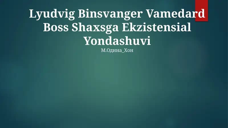 Lyudvig Binsvanger Vamedard Boss Shaxsga Ekzistensial Yondashuvi