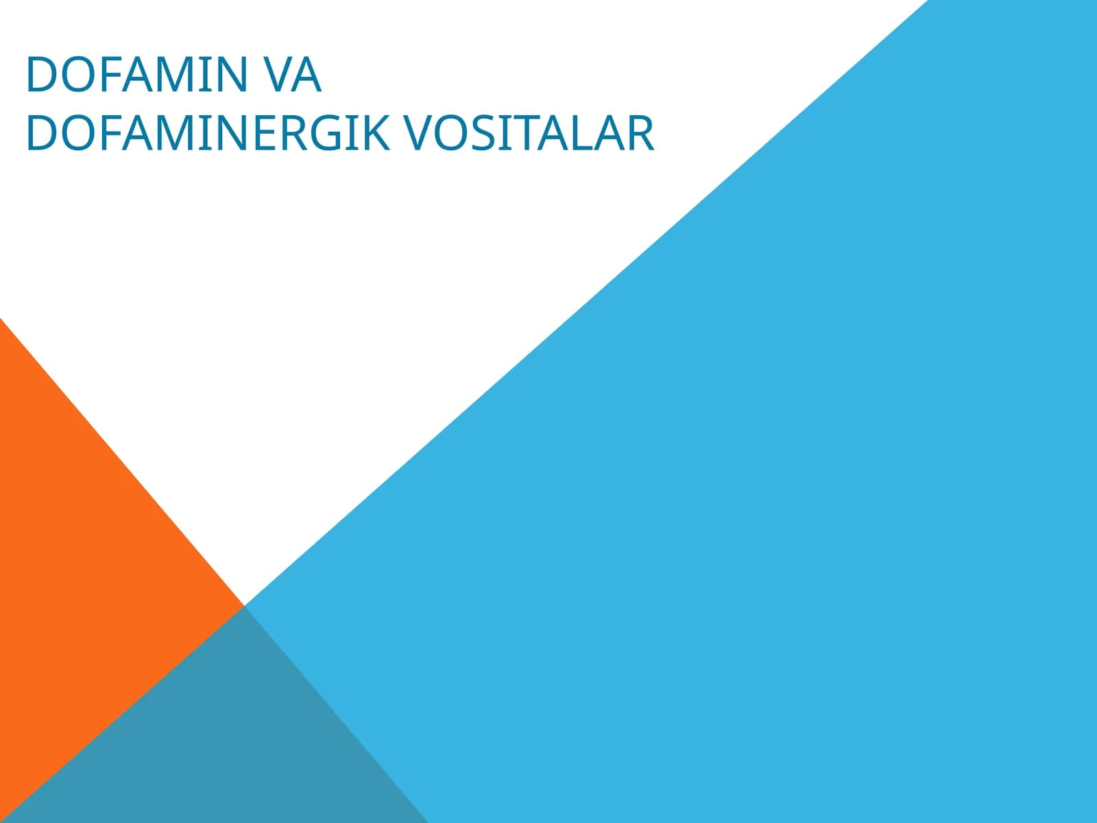 Dofamin va dofaminergik vositalar