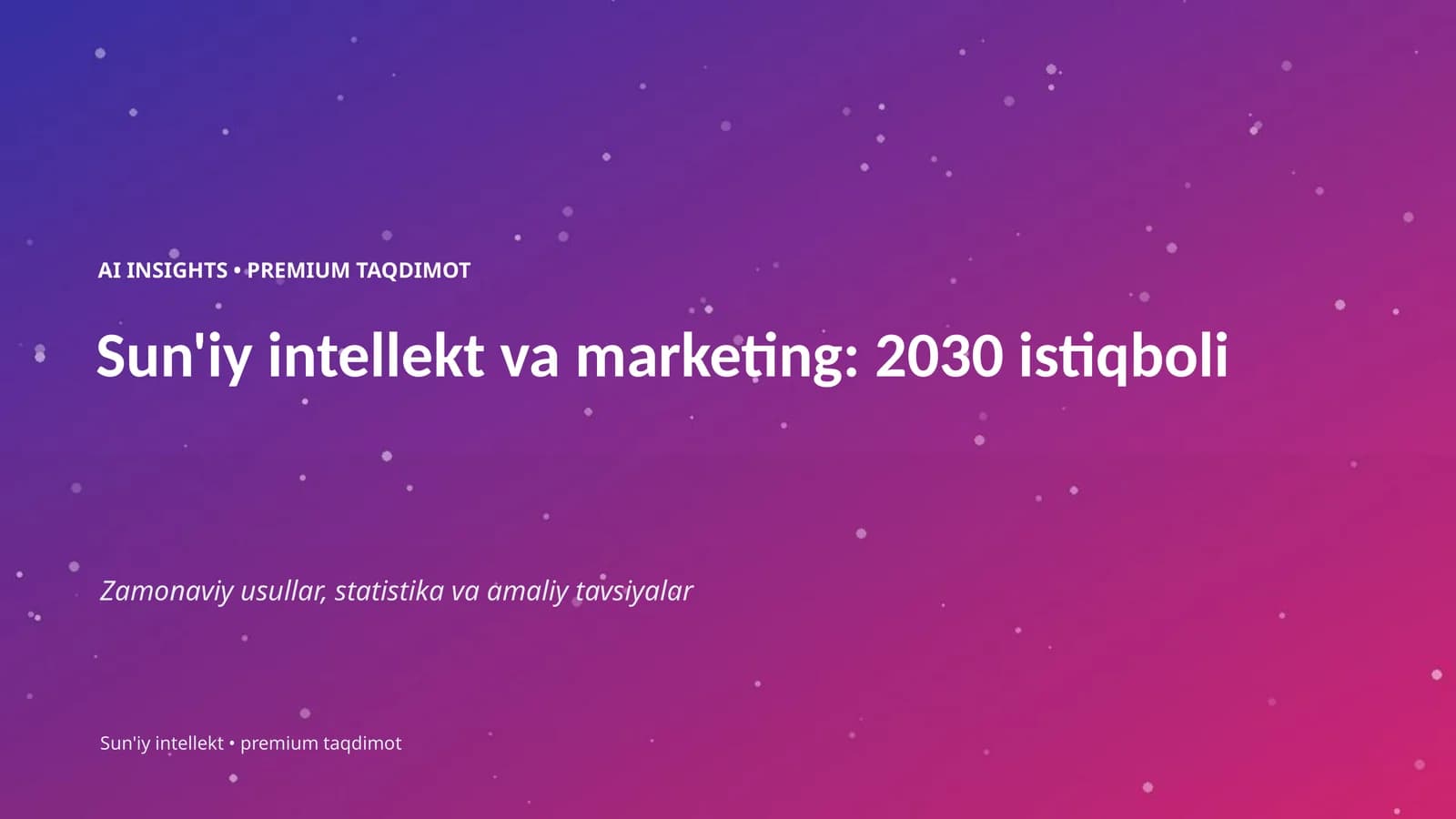 Sun'iy intellekt va marketing: 2030 istiqboli