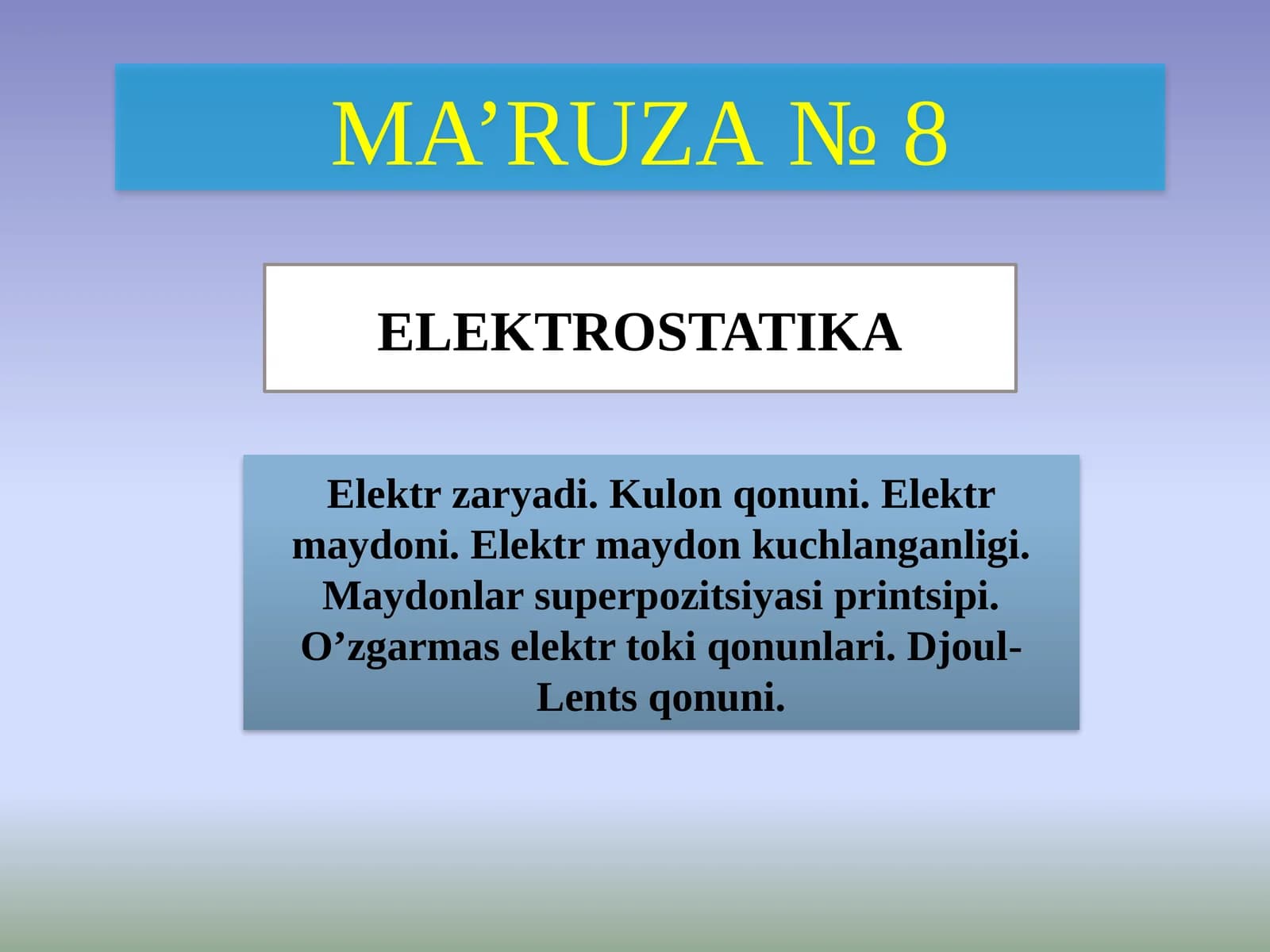 ELEKTROSTATIKA MA’RUZA№8