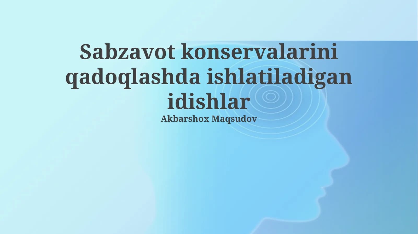 Sabzavot konservalarini qadoqlashda ishlatiladigan idishlar
