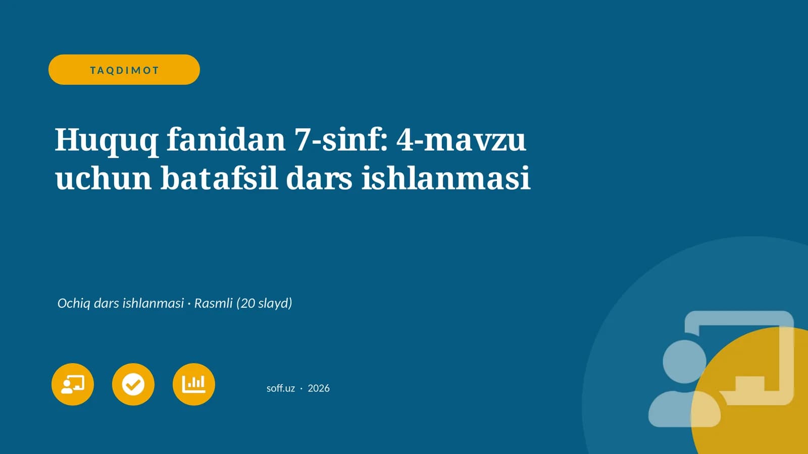Huquq fanidan 7-sinf: 4-mavzu uchun batafsil dars ishlanmasi