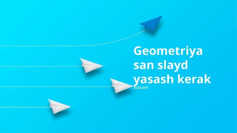 Geometriya san slayd yasash kerak