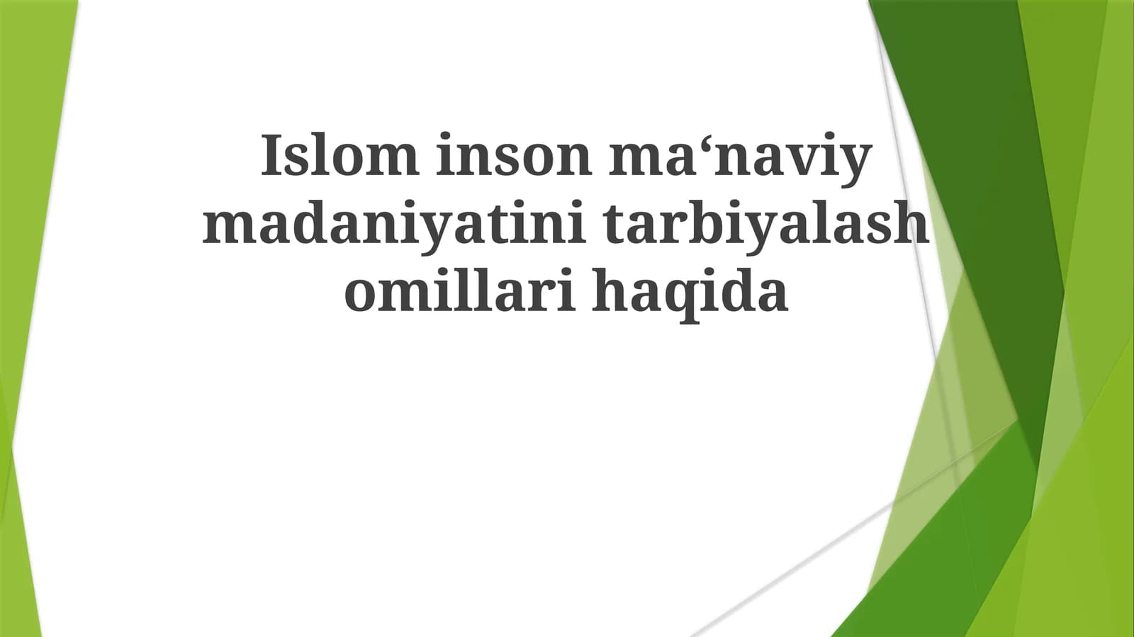 Islomda Inson Ma'naviy Madaniyatining Shakillanishidagi Tarixiy Omillar