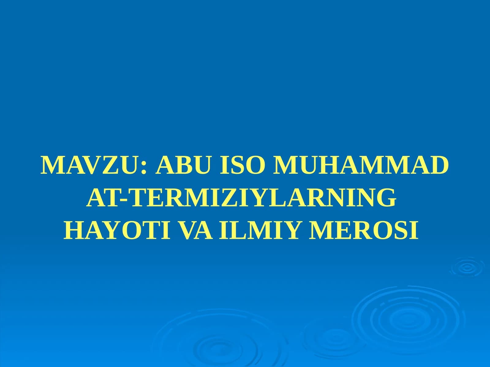 ABU ISO MUHAMMAD AT-TERMIZIYLARNINGHAYOTI VA ILMIY MEROSI