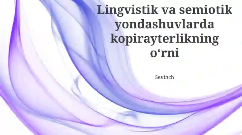 Lingvistik va semiotik yondashuvlarda kopirayterlikning o‘rni
