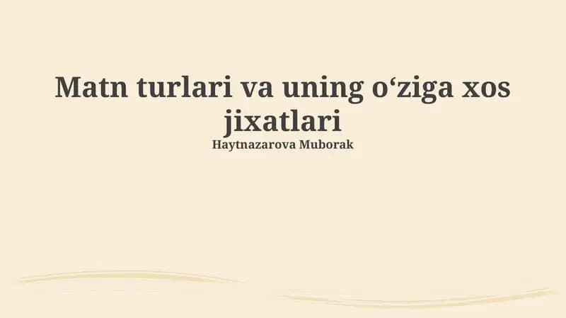 Matn turlari va uning o'ziga xos jixatlari