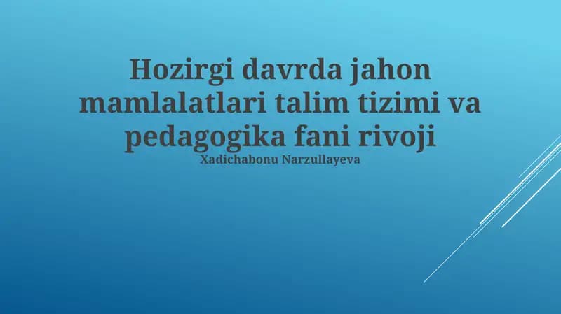 Zamonaviy ta'lim tizimlari va pedagogik fan: tendensiyalar va falsafalar