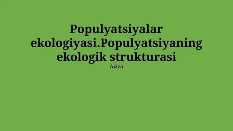 Populyatsiyalar ekologiyasi.Populyatsiyaning ekologik strukturasi