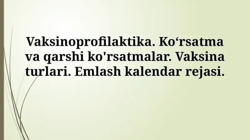 Vaksinoprofilaktika. Ko‘rsatma va qarshi ko'rsatmalar