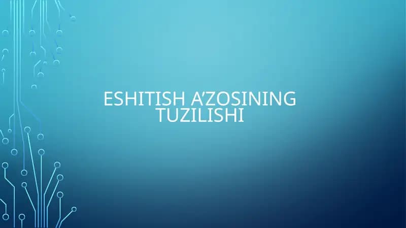 Eshitish a’zosining tuzilishi