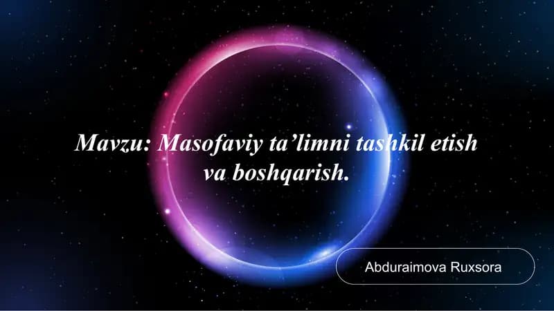Masofaviy ta’lim tushunchasi va mohiyati