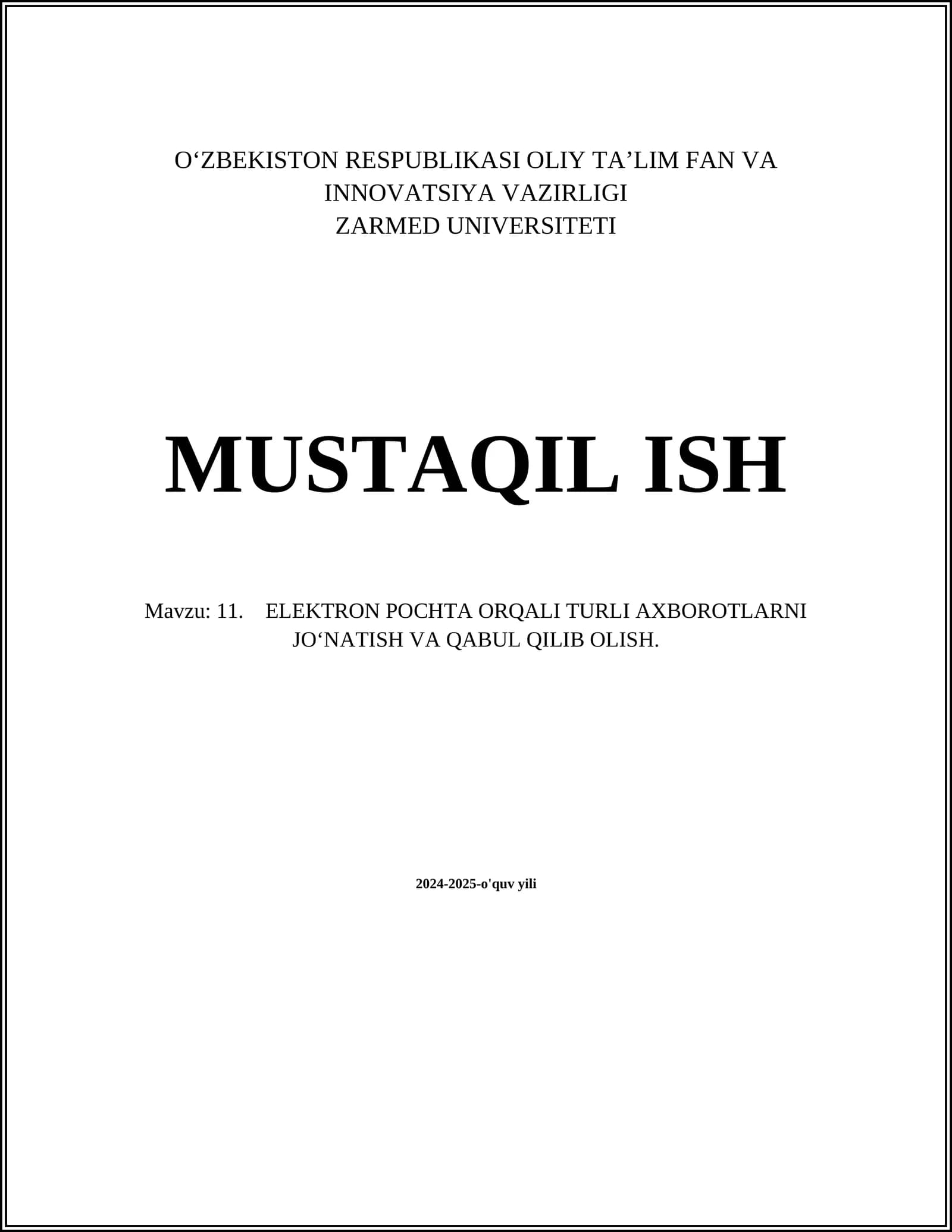 11. ELEKTRON POCHTA ORQALI TURLI AXBOROTLARNI JO‘NATISH VA QABUL QILIB OLISH