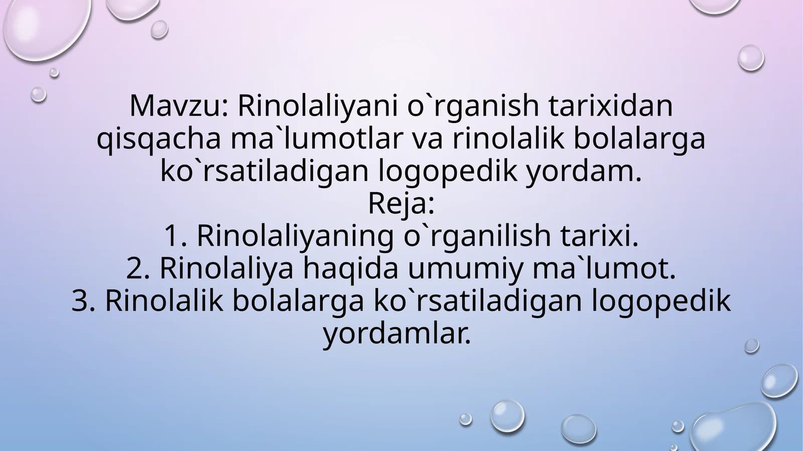 Rinolaliyani o`rganish tarixidan qisqacha ma`lumotlar va rinolalik bolalarga ko`rsatiladigan logopedik yordam.