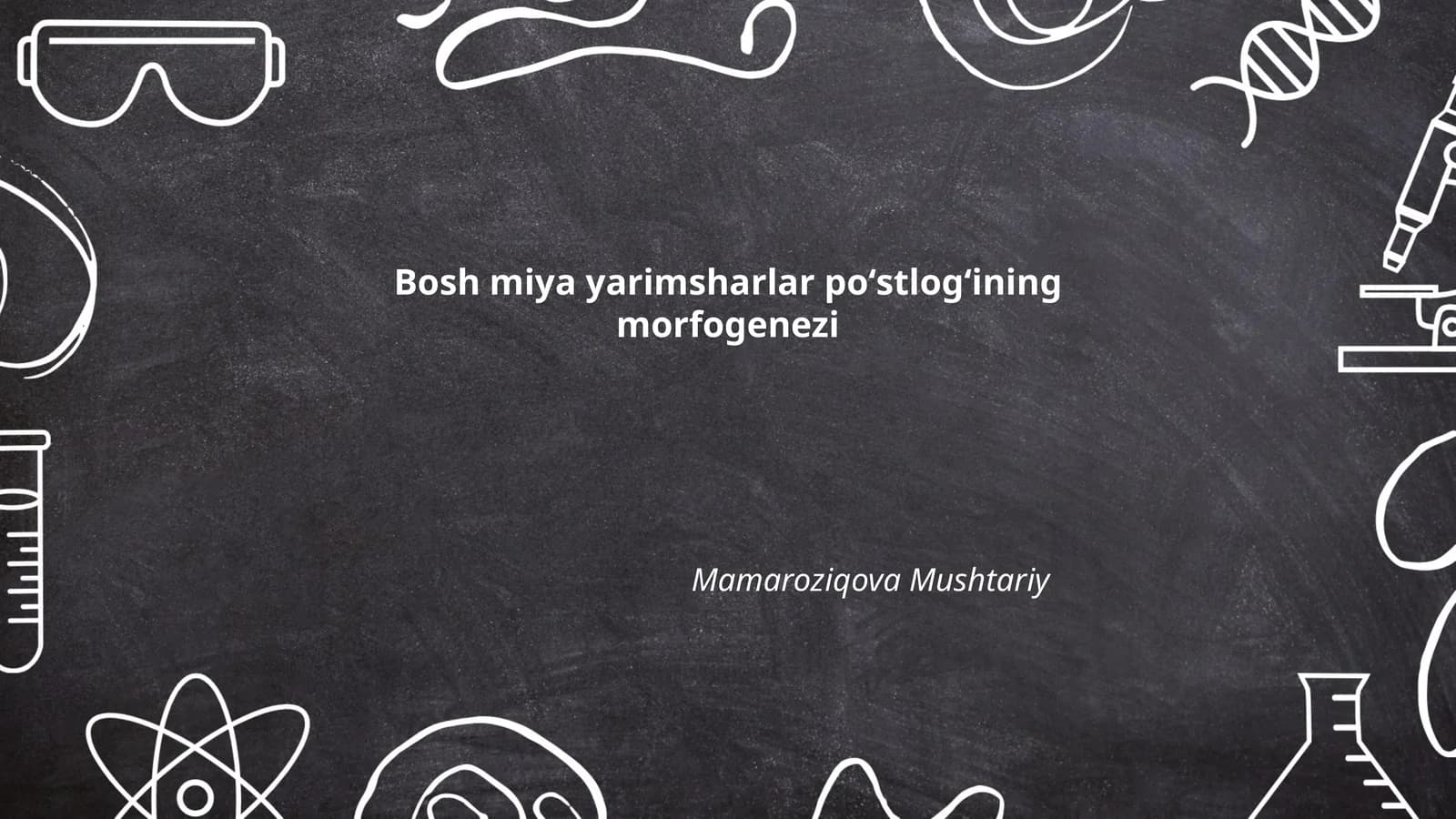 Bosh miya yarimsharlar poʻstlogʻining morfogenezi