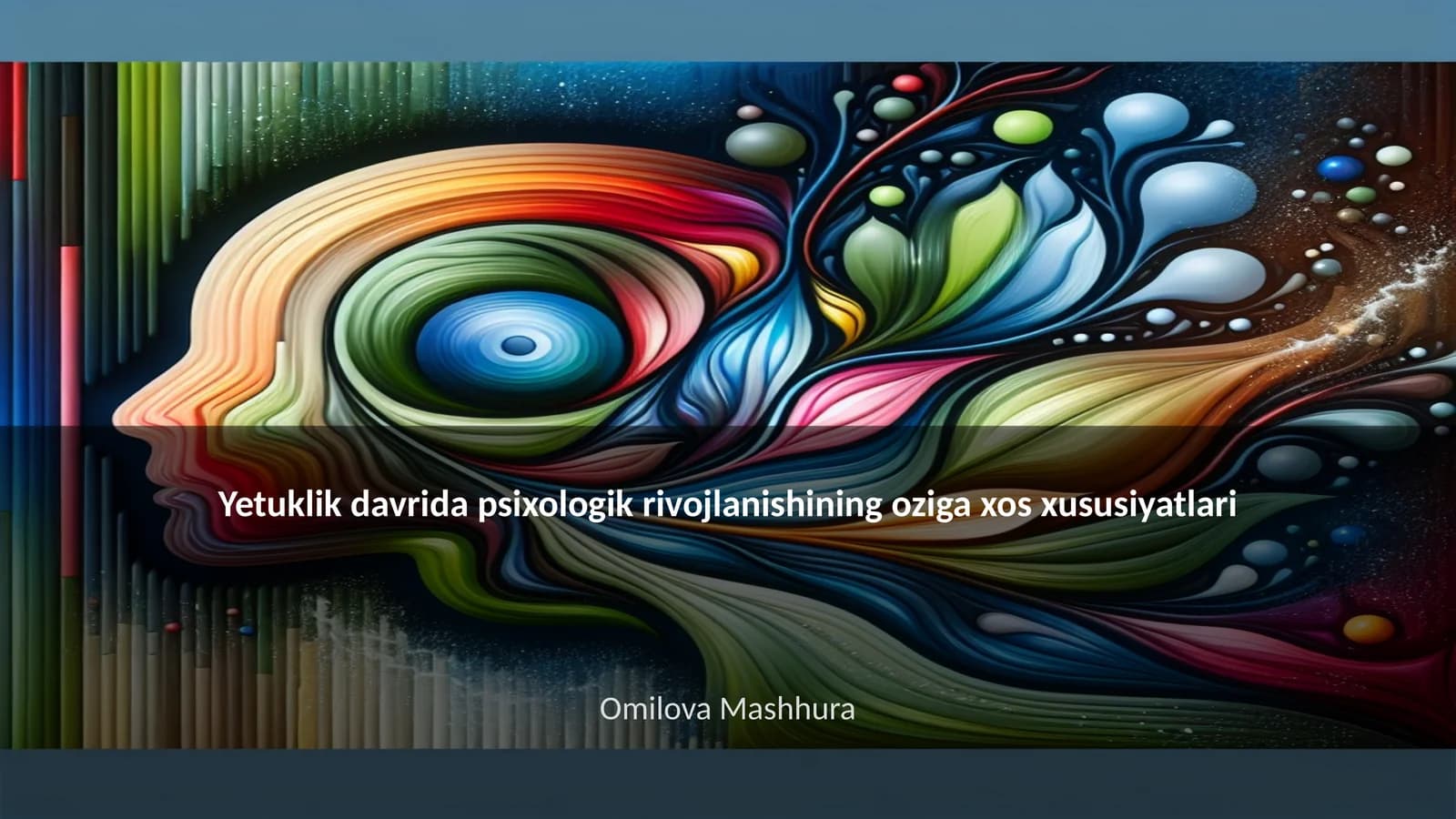 Yetuklik davrida psixologik rivojlanishining oziga xos xususiyatlari