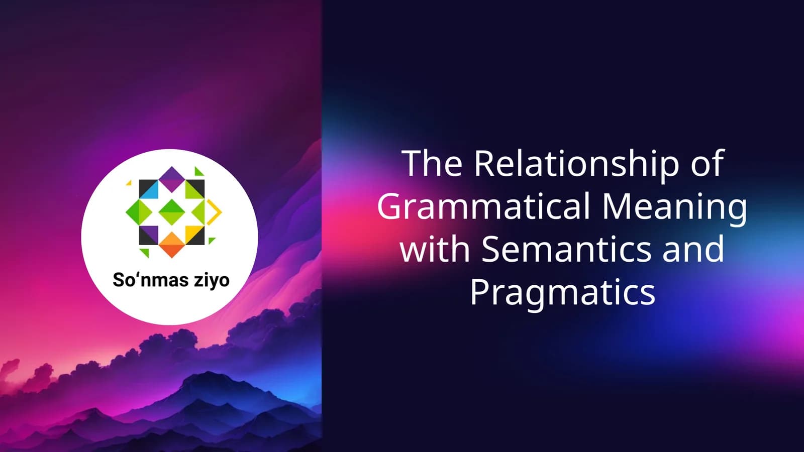 The Relationship of Grammatical Meaning with Semantics and Pragmatics