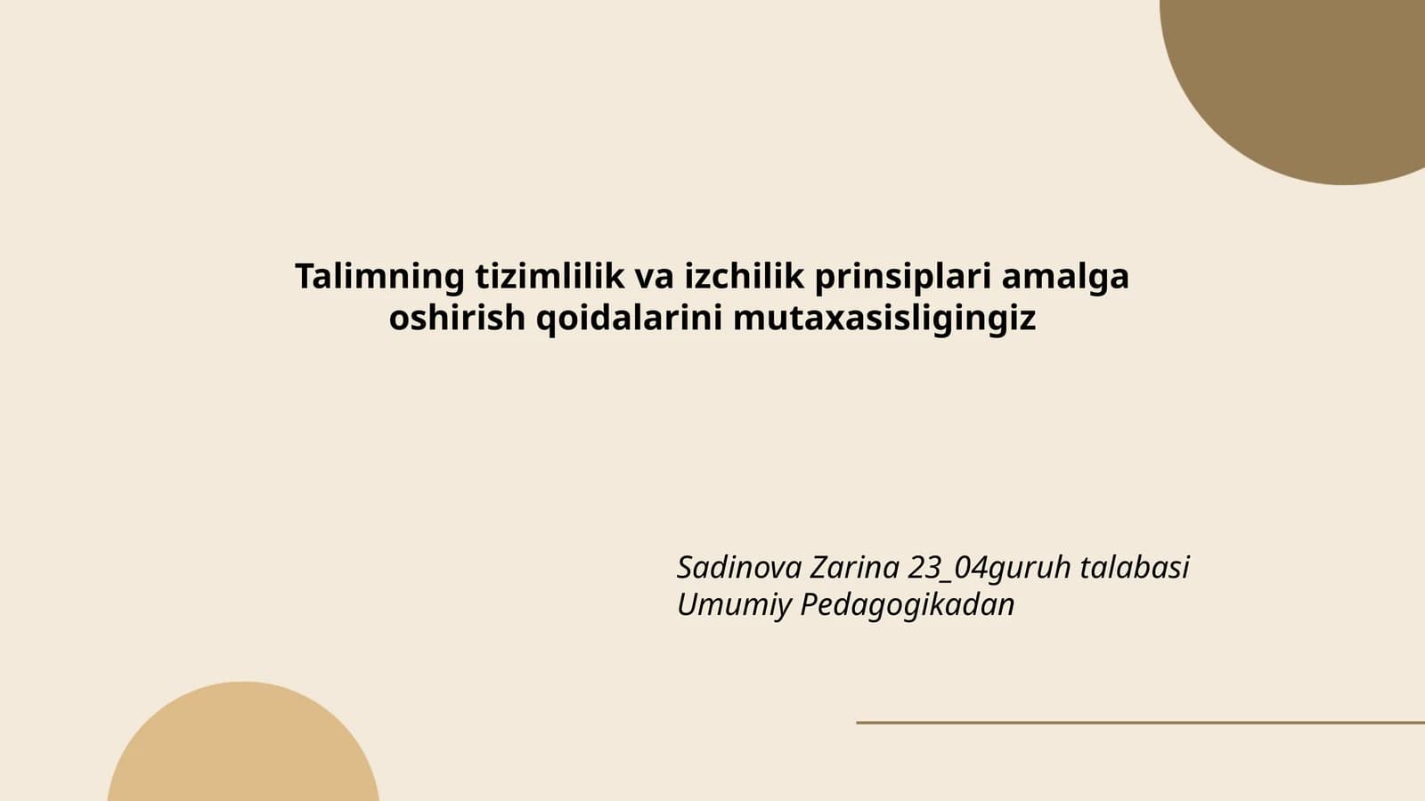 Talimning tizimlilik va izchilik prinsiplari amalga oshirish qoidalarini mutaxasisligingiz