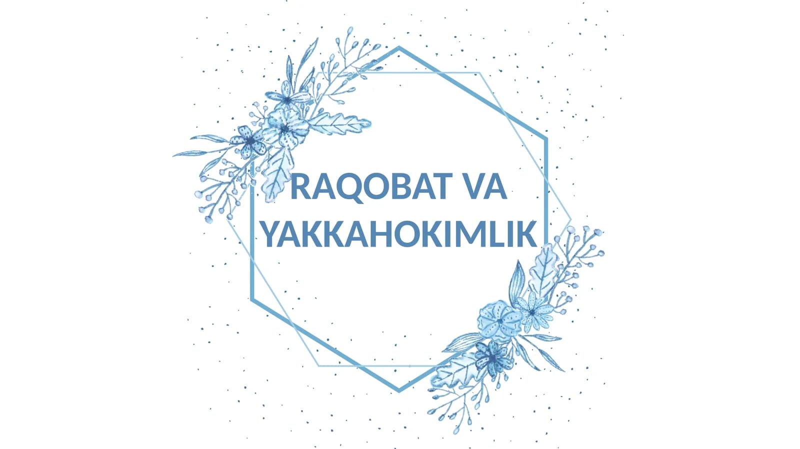 RAQOBAT VA YAKKAHOKIMLIK