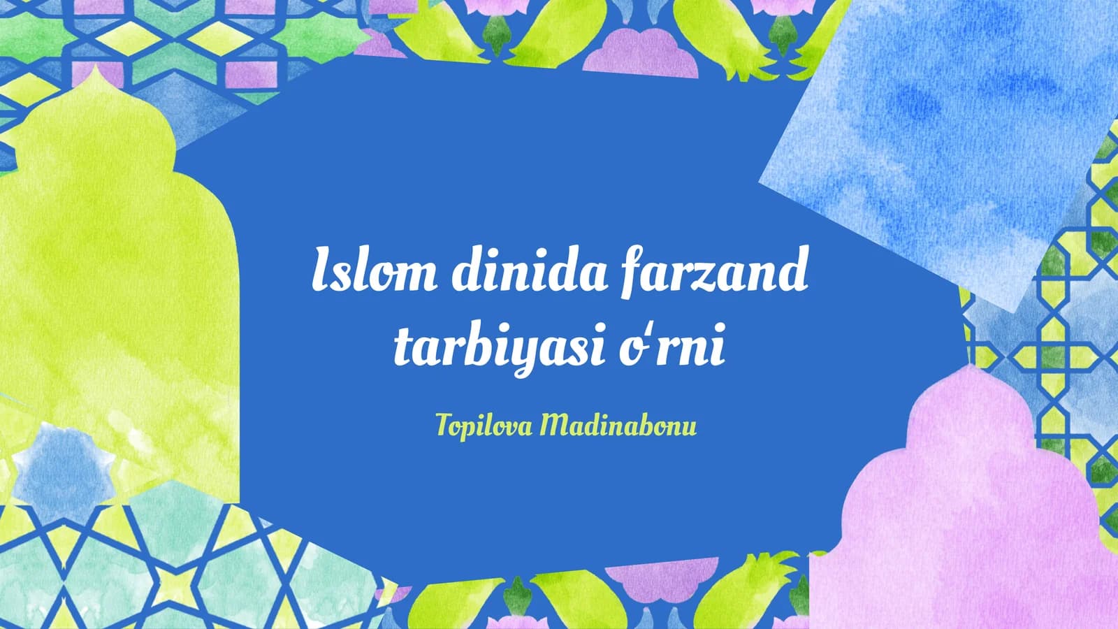 Islom dinida farzand tarbiyasi oʻrni