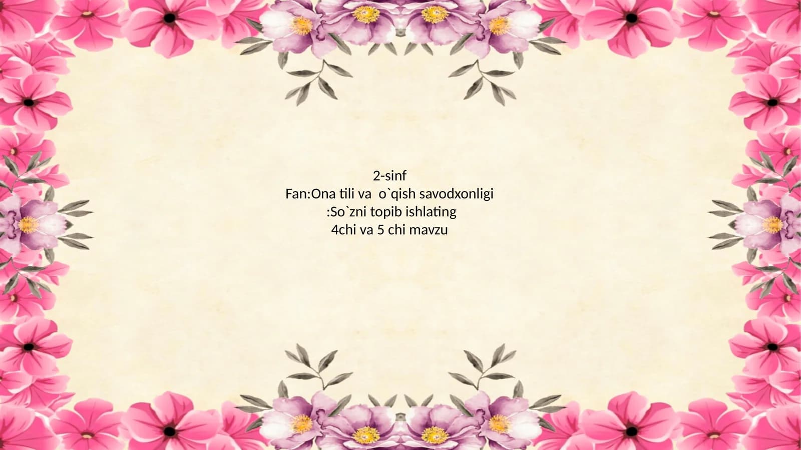 Ona tili va o`qish savodxonligi:So`zni topib ishlating