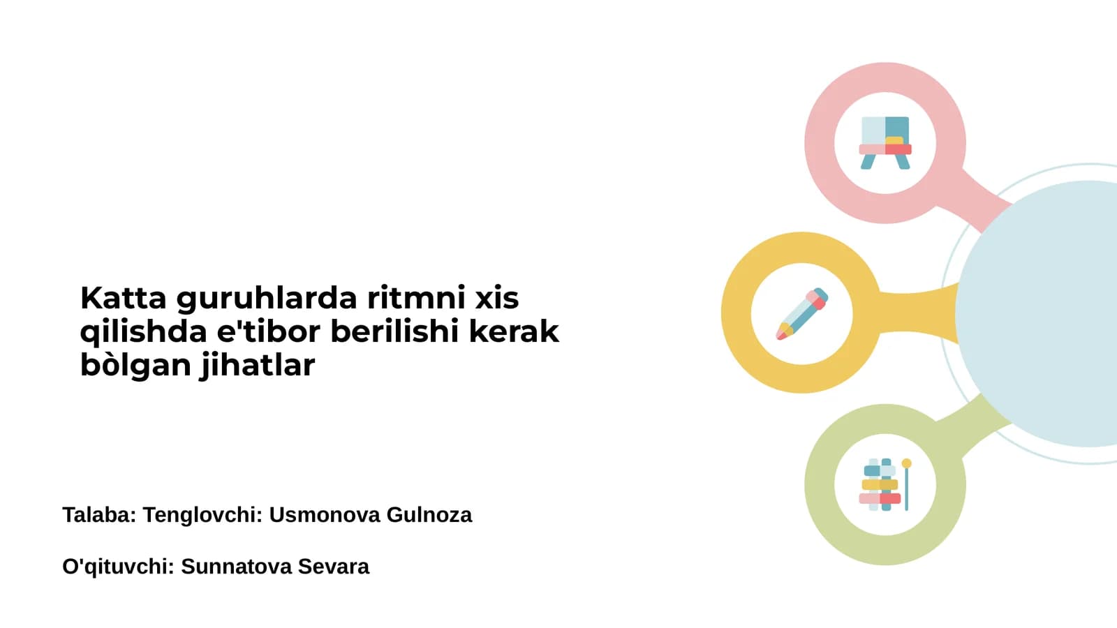 Katta guruhlarda ritmni xis qilishda e'tibor berilishi kerak bòlgan jihatlar