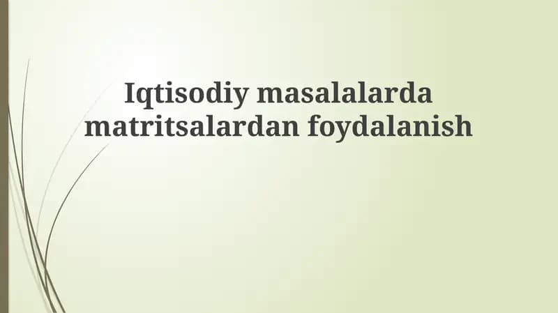 Matritsalar va chiziqli tenglamalar sistemalari iqtisodiyotda
