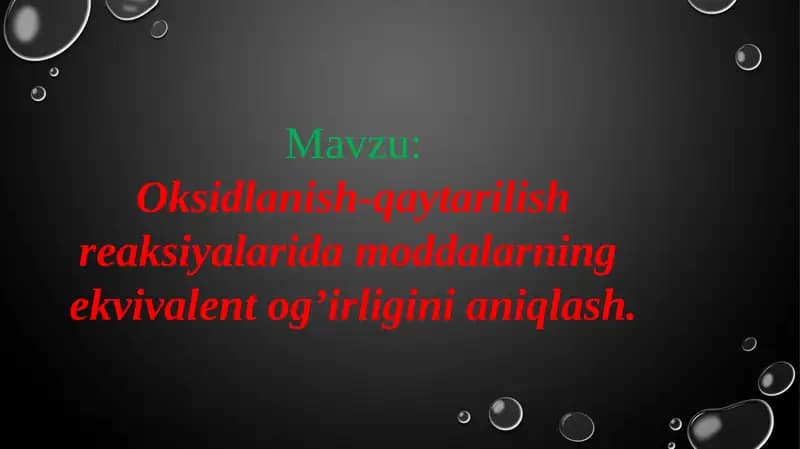 Oksidlanish-qaytarilish reaksiyalarida moddalarining ekvivalent og'irligini aniqlash