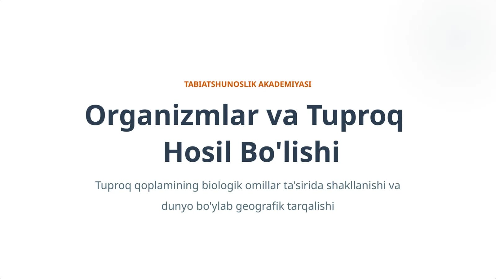 Organizmlar va Tuproq hosil bo'lishi