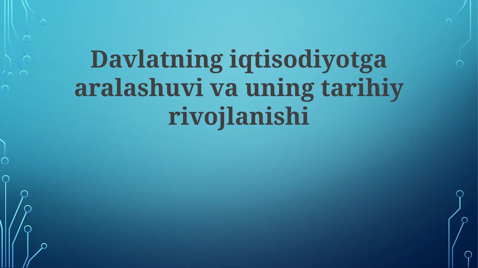 Davlatning iqtisodiyotga aralashuvi va uning tarixiy rivojlanishi