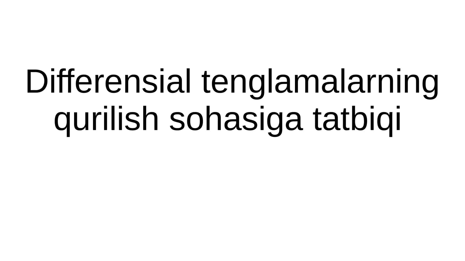 Differensial tenglamalarning qurilish sohasiga tatbiqi