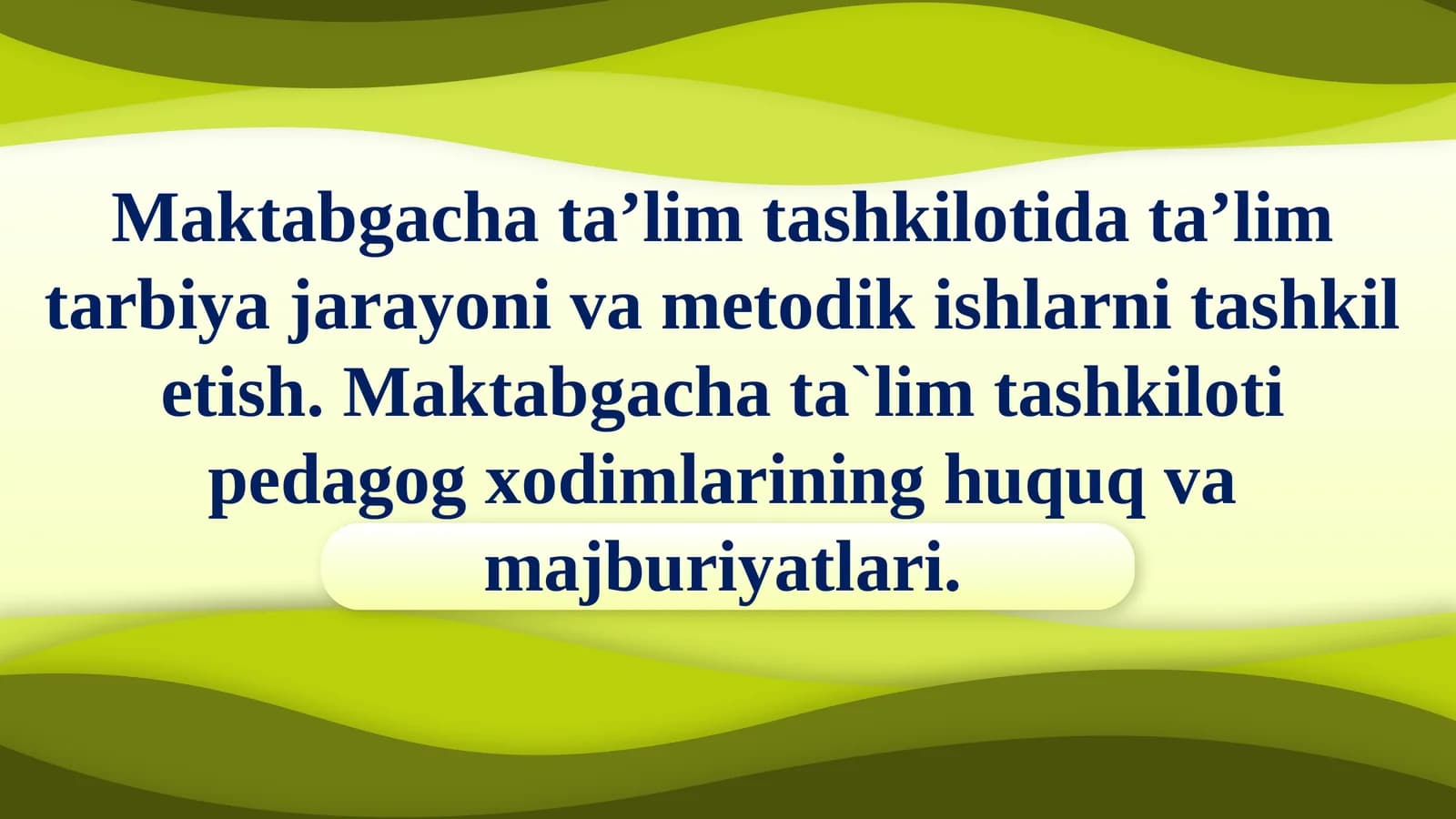 Maktabgacha ta'lim tashkilotida ta'lim-tarbiya jarayoni va metodik ishlarni tashkil etish