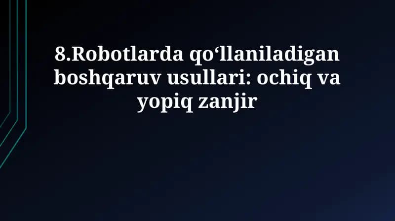 Robotlardagi Boshqaruv Usullari: Ochiq Sikl