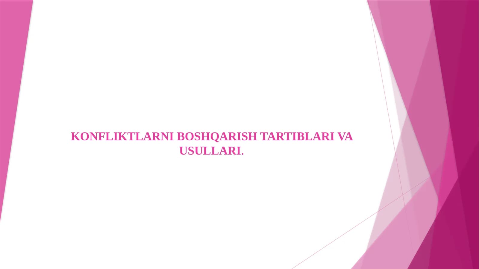 Konfliktlarni boshqarish tartiblari va usullari