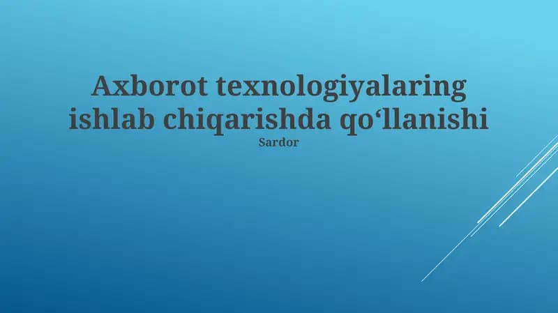 Axborot texnologiyalaring ishlab chiqarishda qoʻllanishi