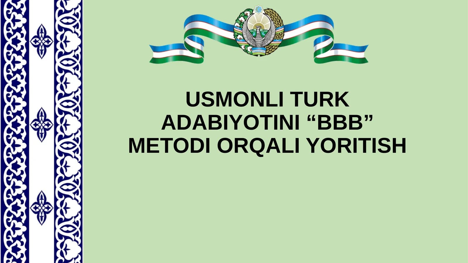 Usmonli Turk Adabiyotini “BBB” Metodi Orqali Yoritish