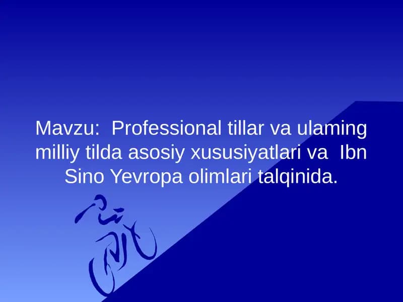 Professional tillar va ulaming milliy tilda asosiy xususiyatlari va Ibn Sino Yevropa olimlari talqinida