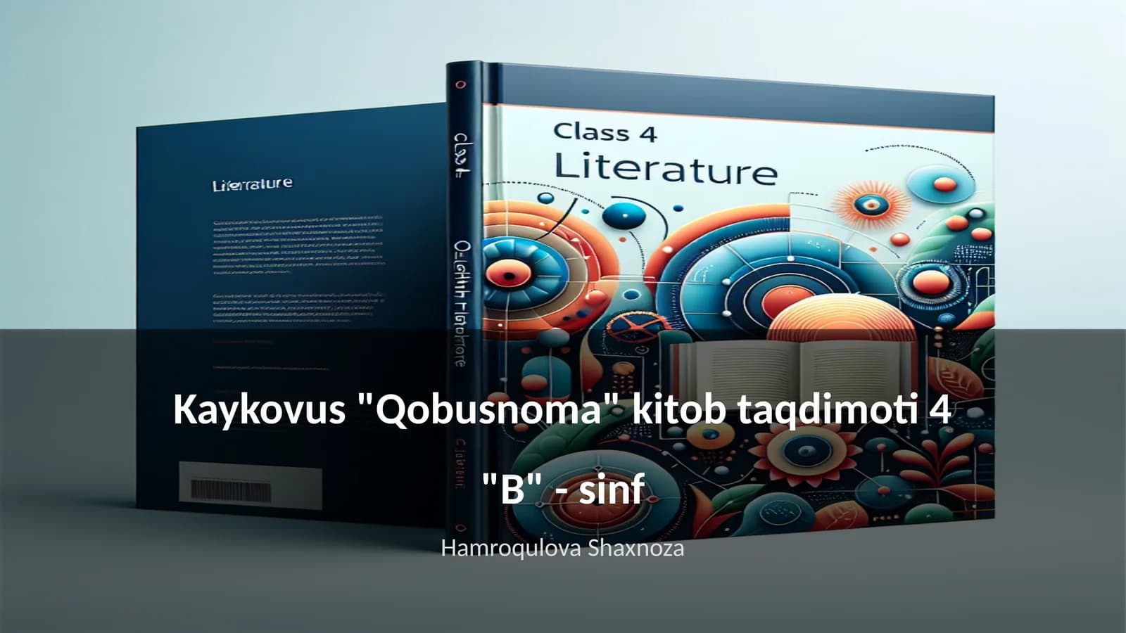 Kaykovus "Qobusnoma" kitob taqdimoti 4 "B" - sinf
