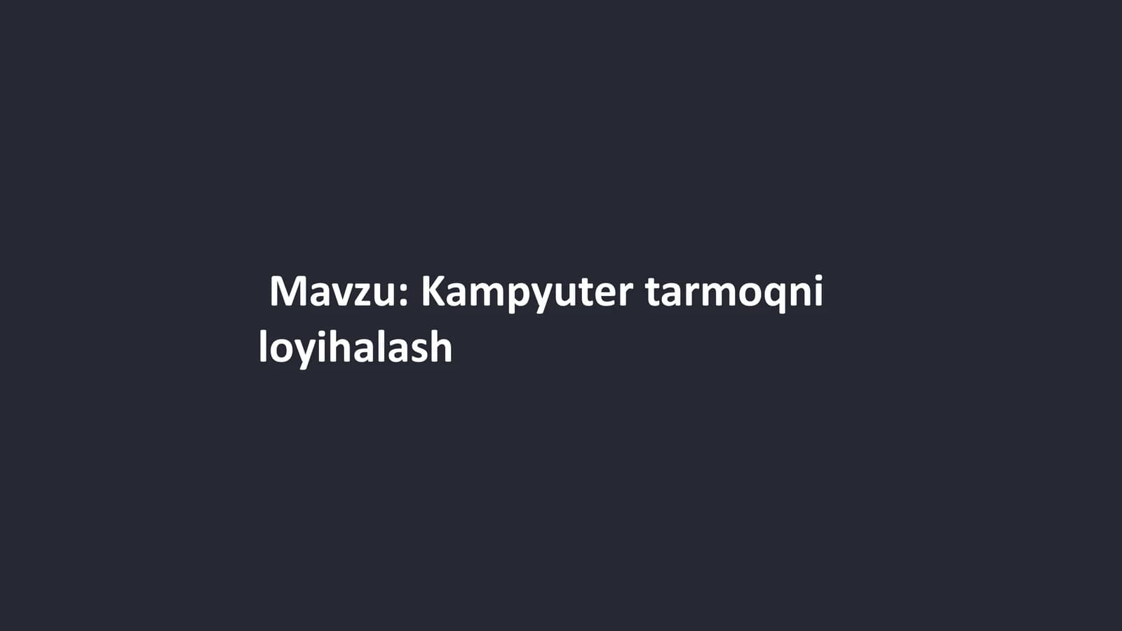 Kampyuter tarmoqni loyihalash