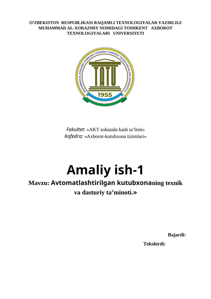 Amaliy ish-1 Mavzu: Avtomatlashtirilgan kutubxonaning texnik va dasturiy ta’minoti.»