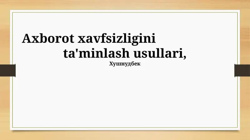 Axborot Xavfsizligini Ta'minlash Usullari