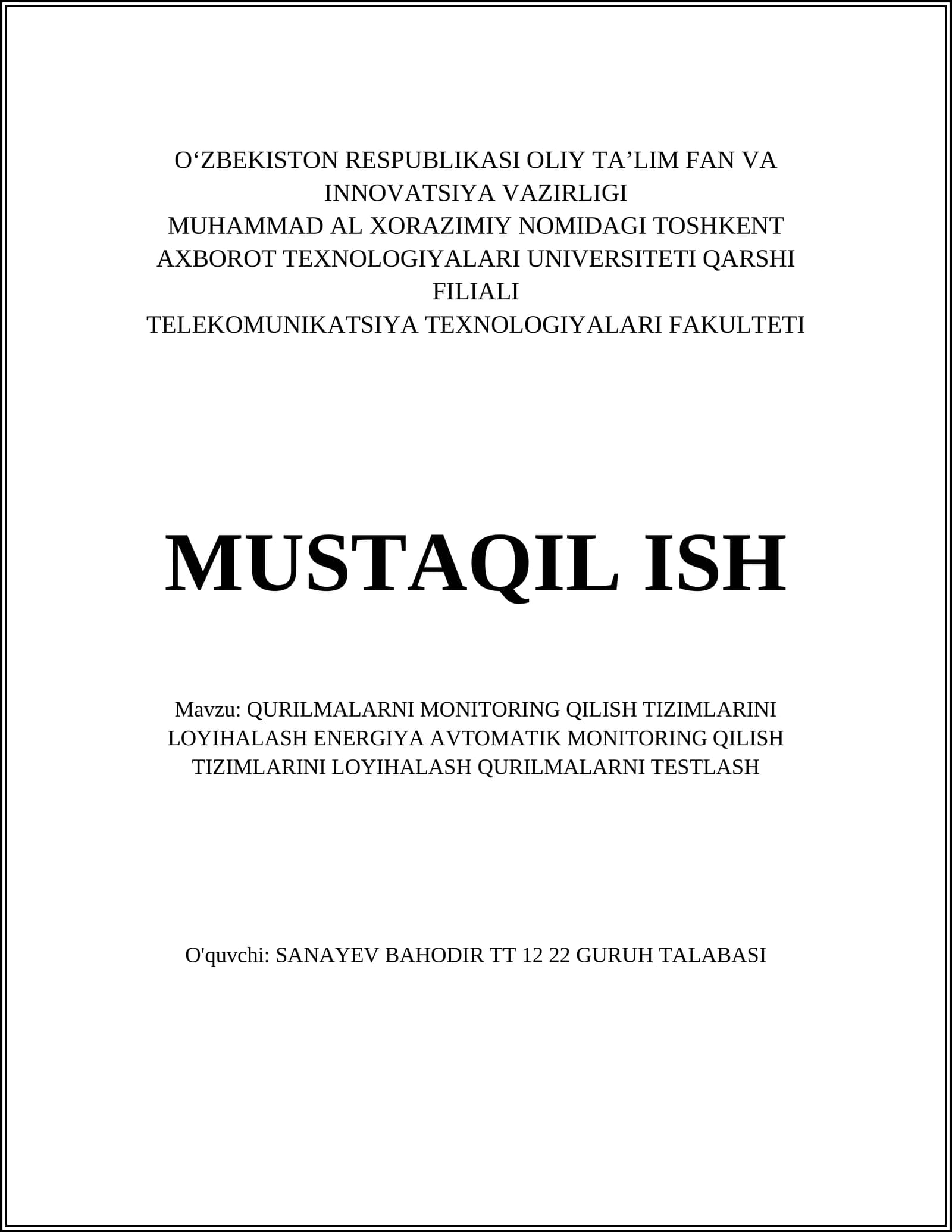 MUSTAQIL ISH Mavzu: QURILMALARNI MONITORING QILISH TIZIMLARINI LOYIHALASH ENERGIYA AVTOMATIK MONITORING QILISH TIZIMLARINI LOYIHALASH QURILMALARNI TESTLASH