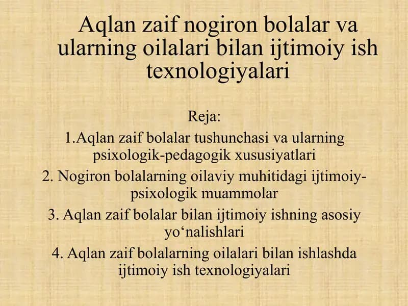 Aqlan zaif nogiron bolalar va ularning oilalari bilan ijtimoiy ish texnologiyalari