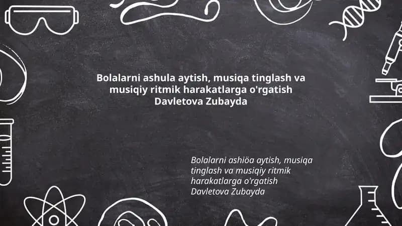 Bolalarni ashula aytish, musiqa tinglash va musiqiy ritmik harakatlarga o'rgatish