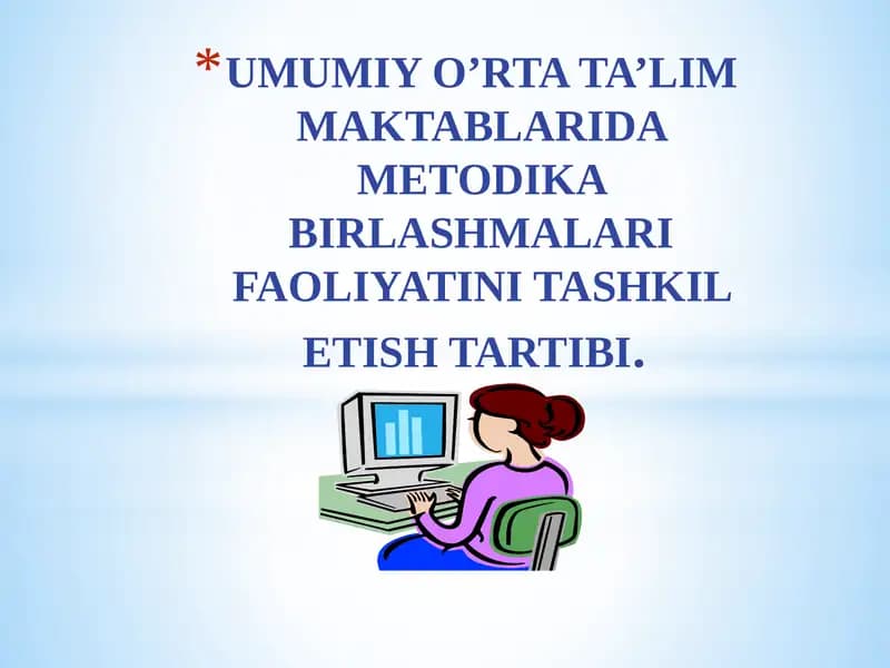 METOD BIRLASHMALARI FAOLIYATINI TASHKIL ETISH TARTIBI
