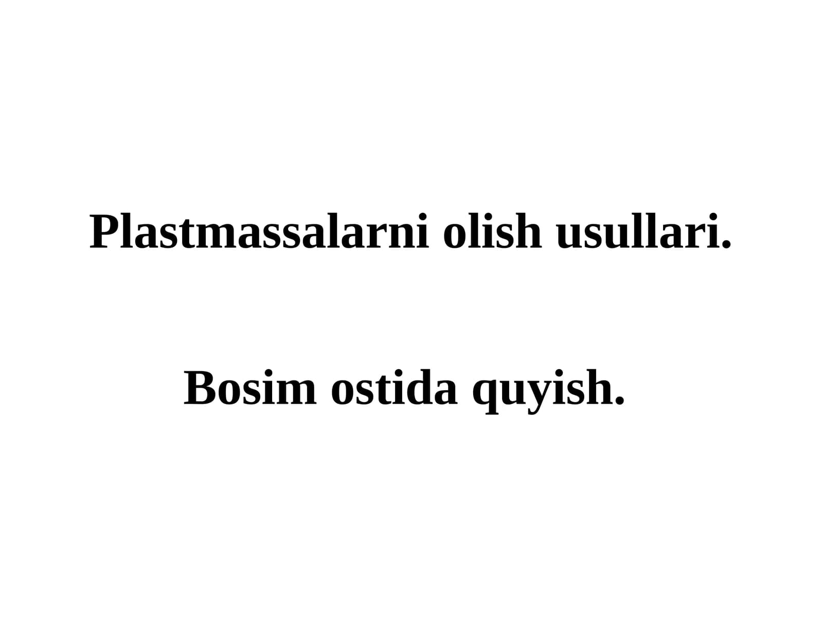 Plastmassalarni olish usullari