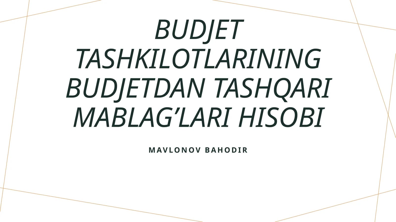Budjet tashkilotlarining budjetdan tashqari mablag’lari hisobi